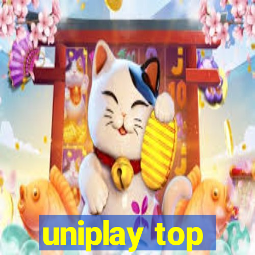 uniplay top